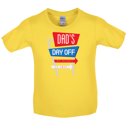 Daddy's Day Off Kids T Shirt