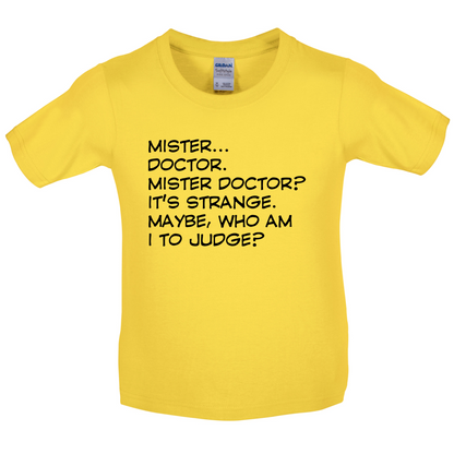 Mister Doctor It's Strange Kids T Shirt