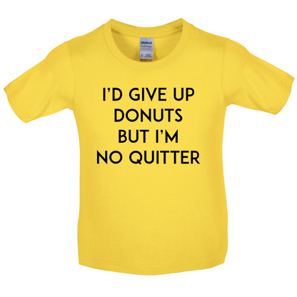 I'd Give Up Donuts Kids T Shirt