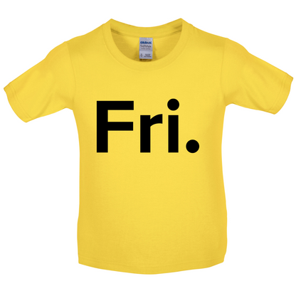 Weekday - Fri Kids T Shirt