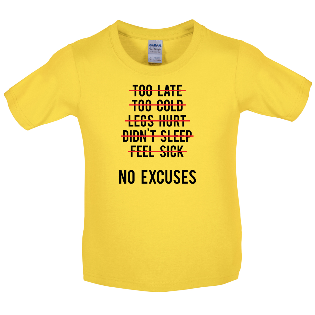 No Excuses Kids T Shirt