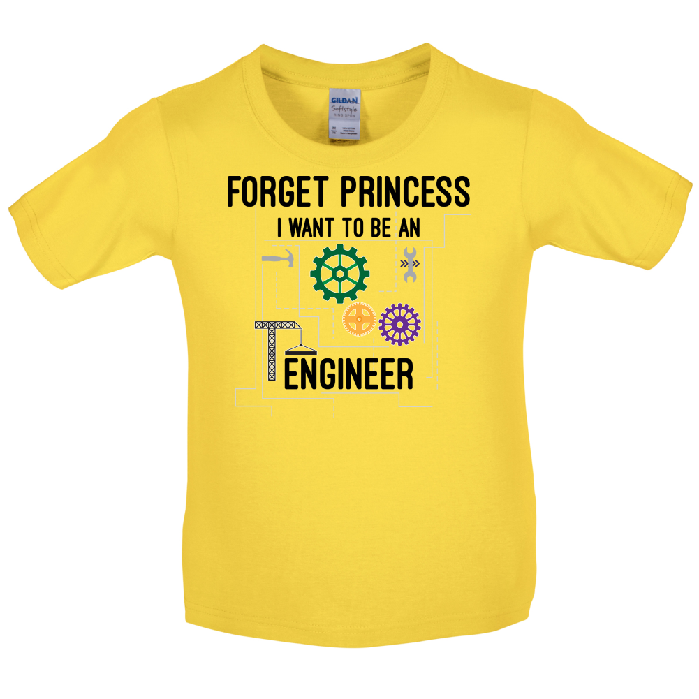Forget Princess Engineer Kids T Shirt