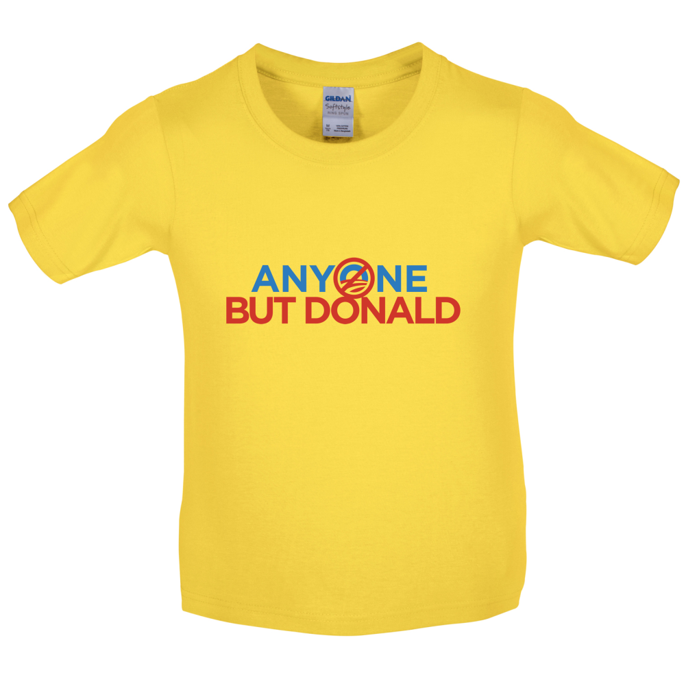 Anyone But Donald Kids T Shirt