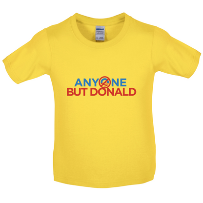 Anyone But Donald Kids T Shirt
