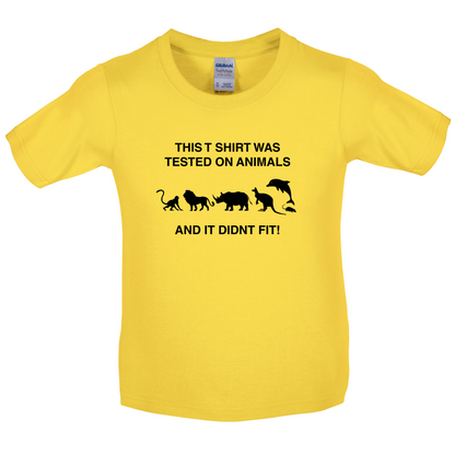 Tested On Animals Did Not Fit Kids T Shirt