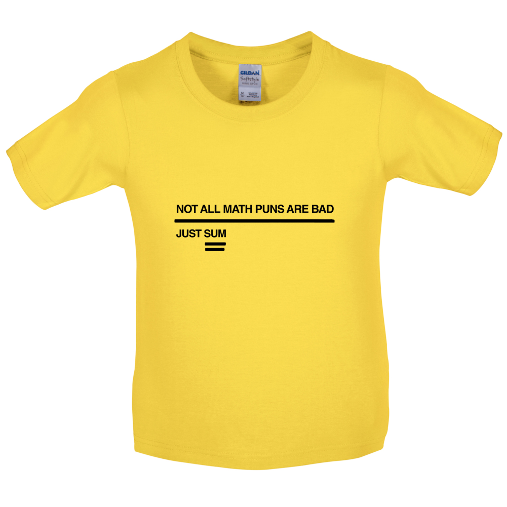 Not All Math Puns Are Bad Kids T Shirt
