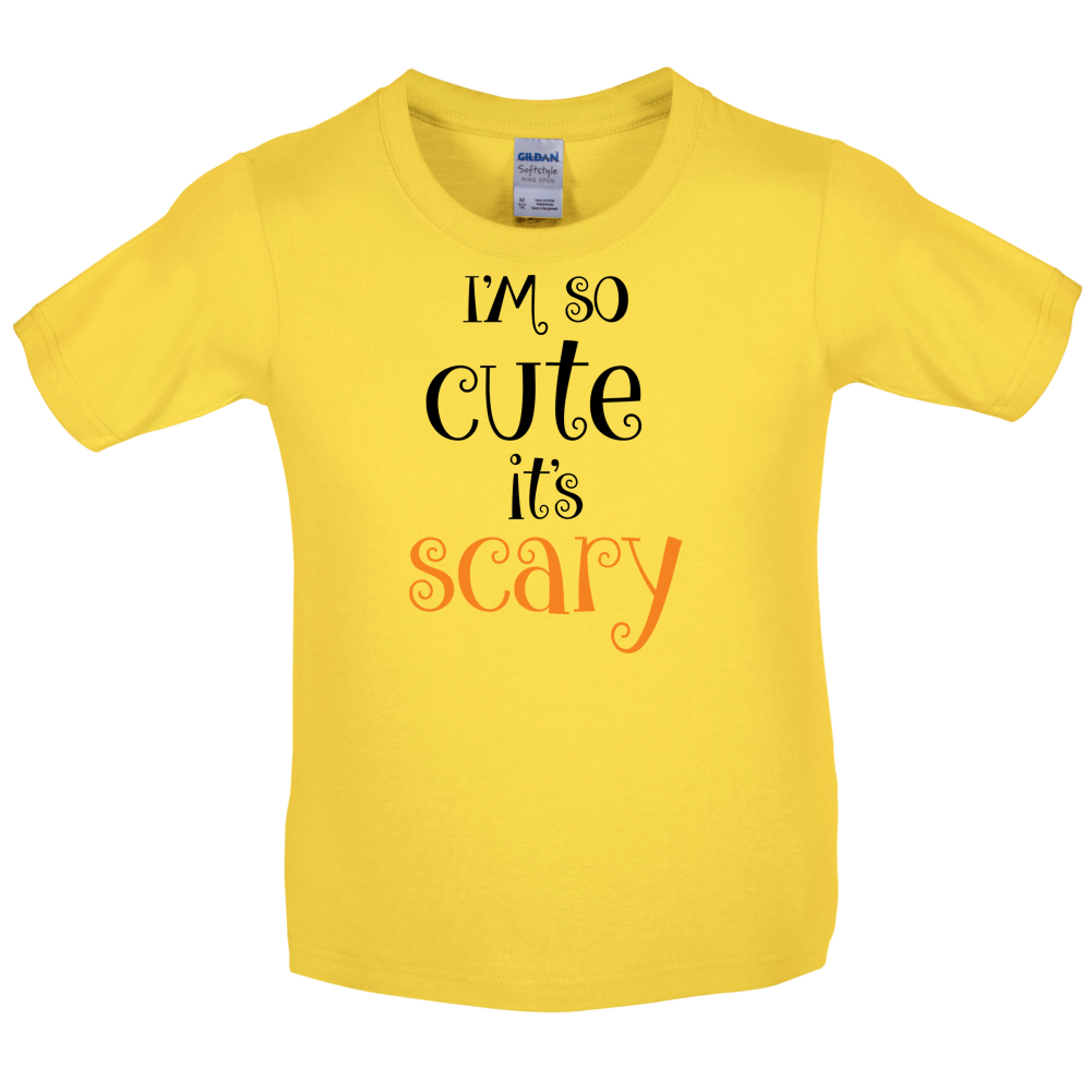 Im So Cute It Scary Kids T Shirt