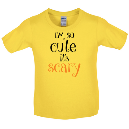Im So Cute It Scary Kids T Shirt