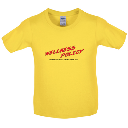 Wellness Policy Kids T Shirt