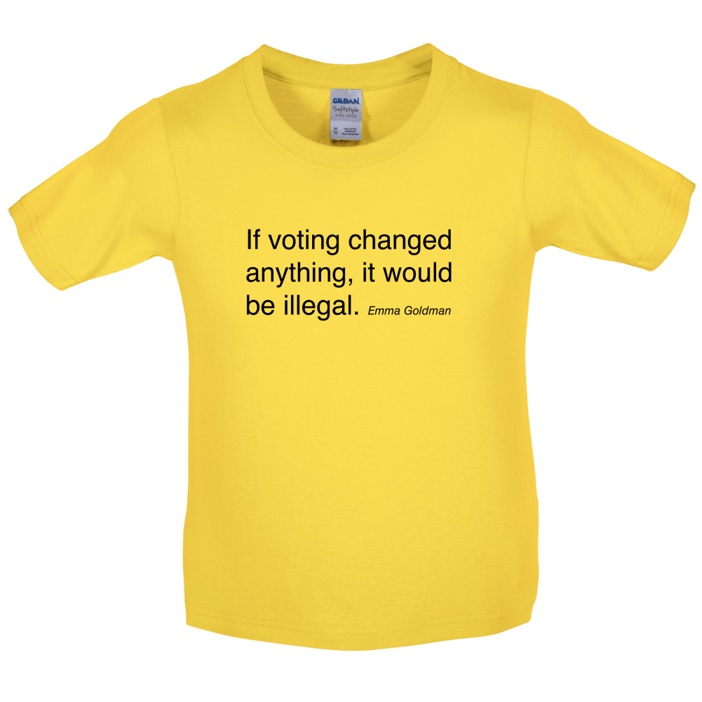 If Voting Changed Anything Kids T Shirt