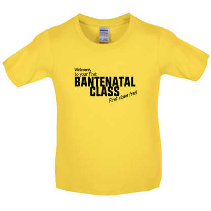Welcome to Bantenatal Class Kids T Shirt