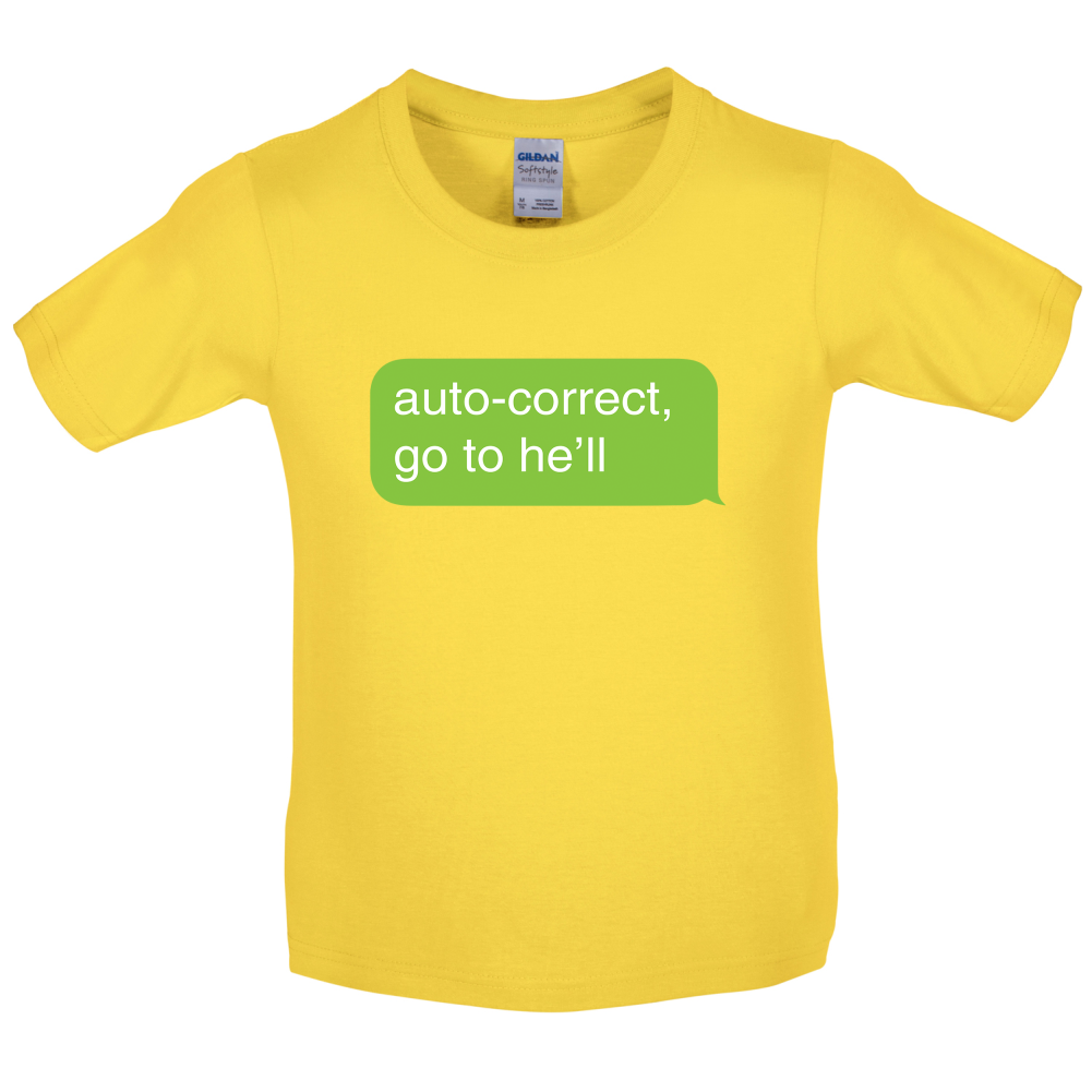 Auto Correct Go To He'll Kids T Shirt