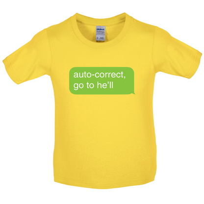 Auto Correct Go To He'll Kids T Shirt