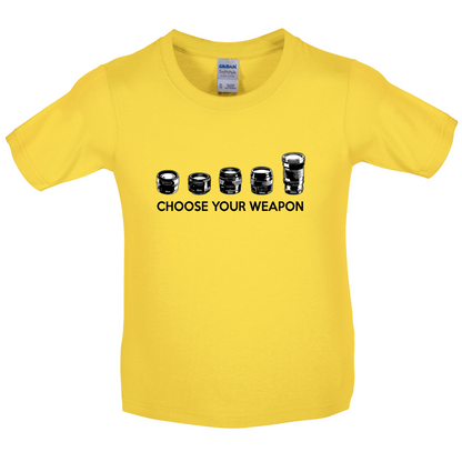 Choose your Weapon (Camera Lenses) Kids T Shirt