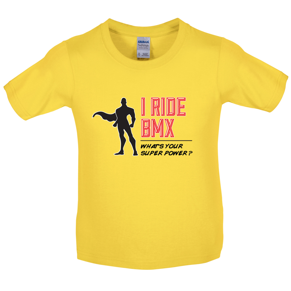 I Ride BMX What's Your Super Power MALE Design Kids T Shirt