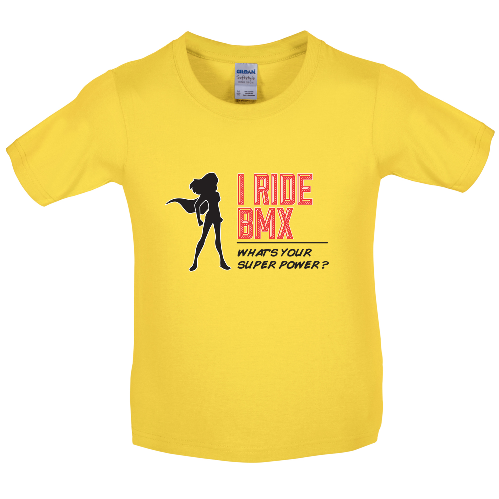 I Ride BMX What's Your Super Power FEMALE Design Kids T Shirt