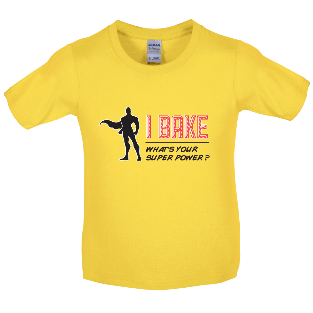I Bake What's Your Super Power MALE Design Kids T Shirt