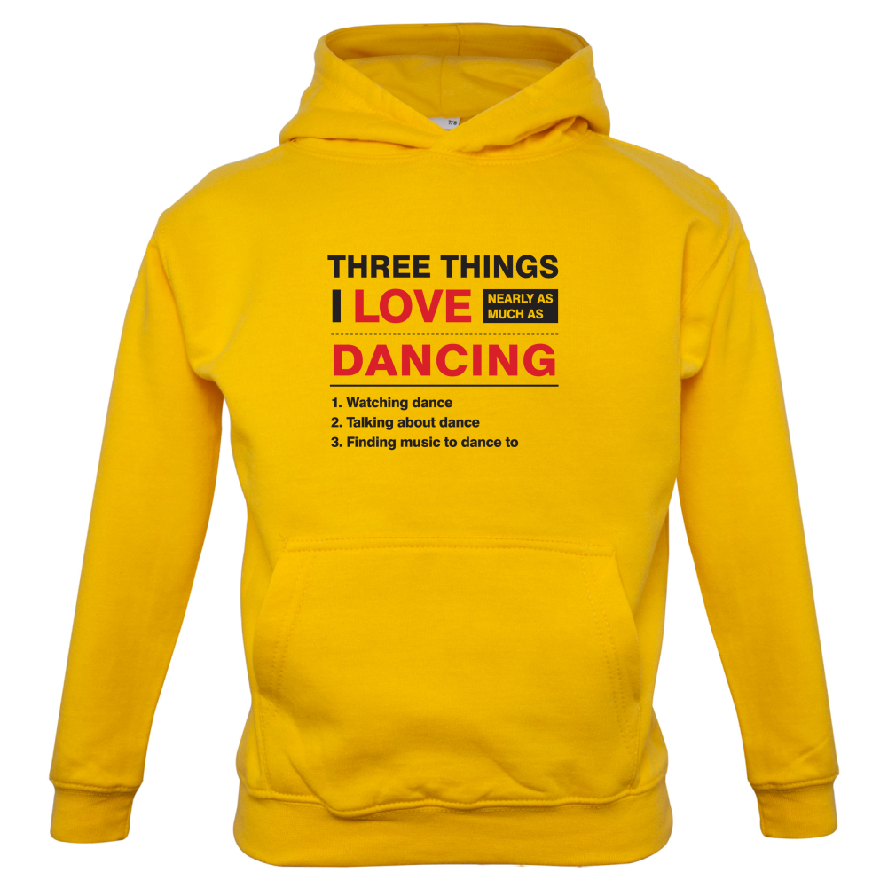 Three Things I Love Nearly As Much As Dancing Kids T Shirt
