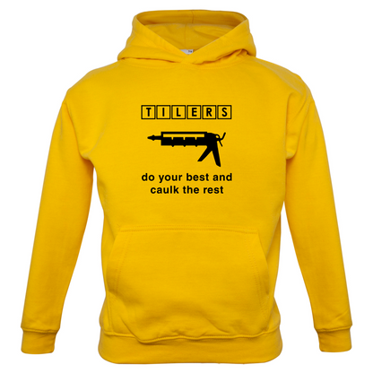 Tilers Do Your Best Caulk The Rest Kids T Shirt