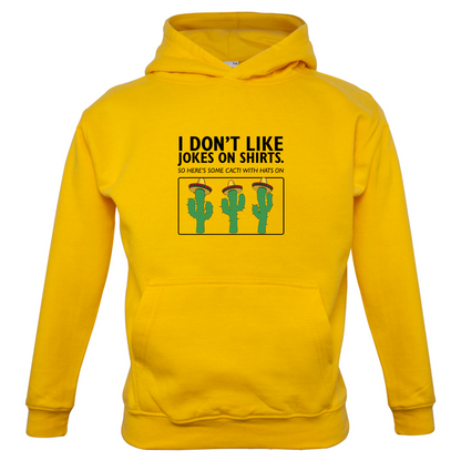 Don't Like Jokes Here's A Cactus Kids T Shirt