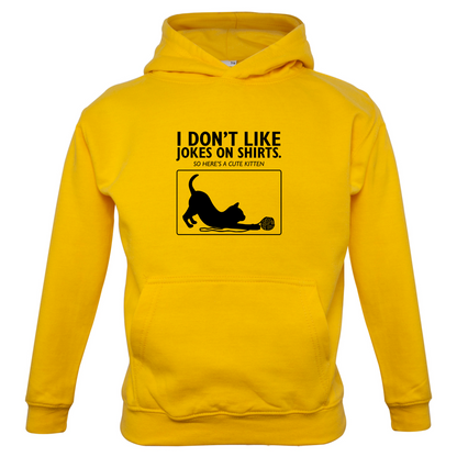 Don't Like Jokes Here's A Kitten Kids T Shirt