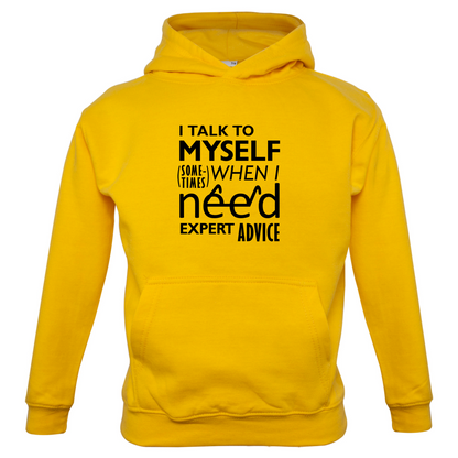 I Talk To Myself For Expert Advice Kids T Shirt