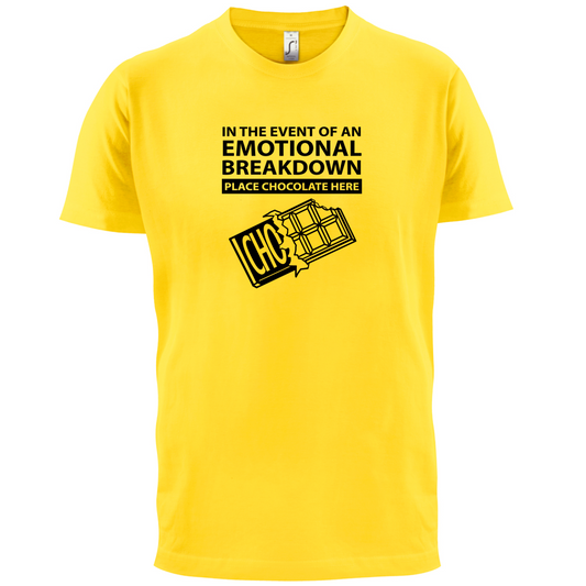 Emotional Breadown Place Chocolate Here T Shirt
