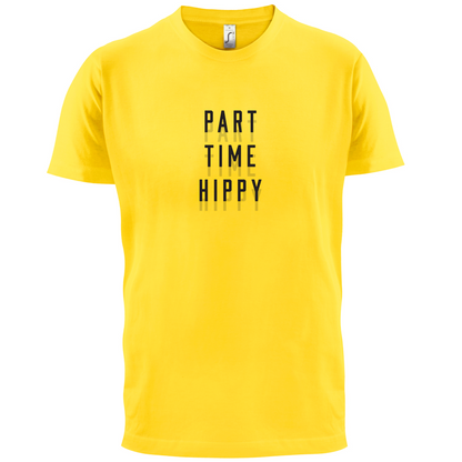 Part Time Hippy T Shirt