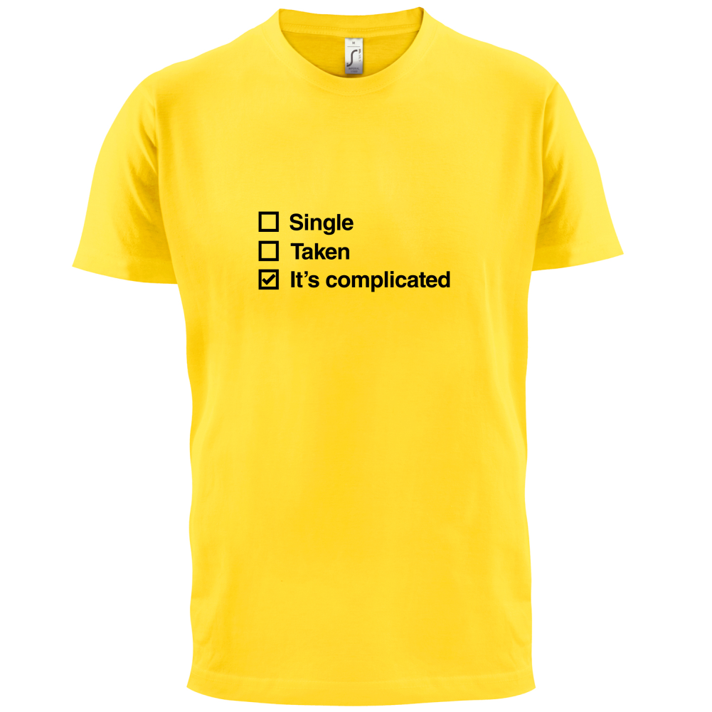 Single Taken It's Complicated T Shirt