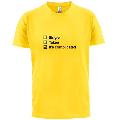 Single Taken It's Complicated T Shirt