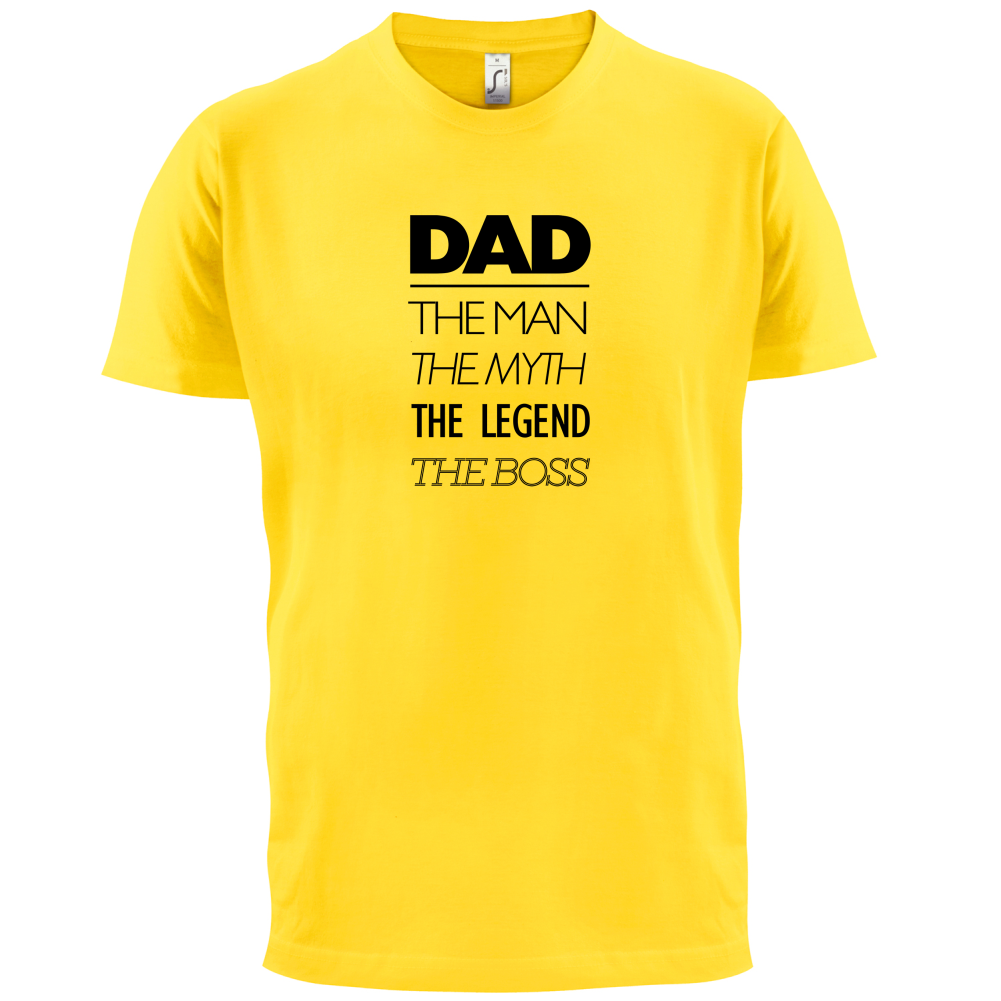 The Man The Myth The Legend The Boss T Shirt