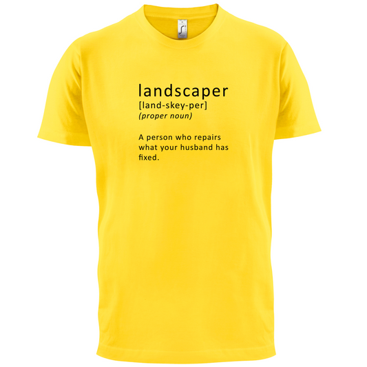 Define Landscaper T Shirt