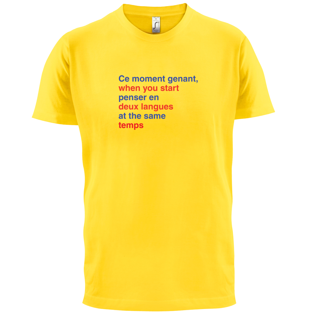 That Awkward French Moment You Speak In Two Languages T Shirt