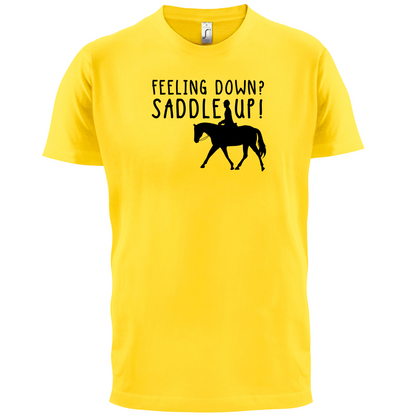 Feeling Down Saddle Up T Shirt