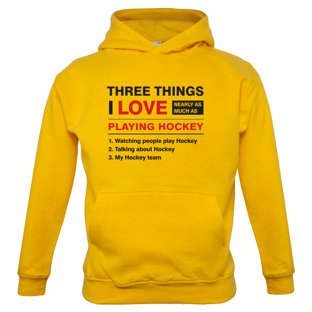 Three Things I Love Nearly As Much As Hockey Kids T Shirt