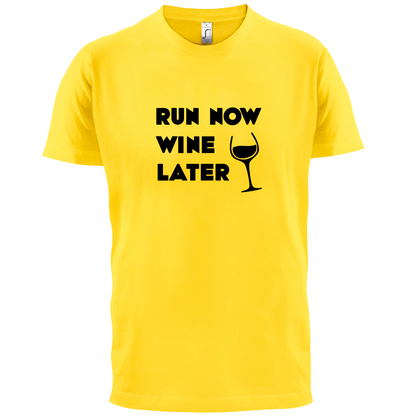 Run Now Wine Later T Shirt
