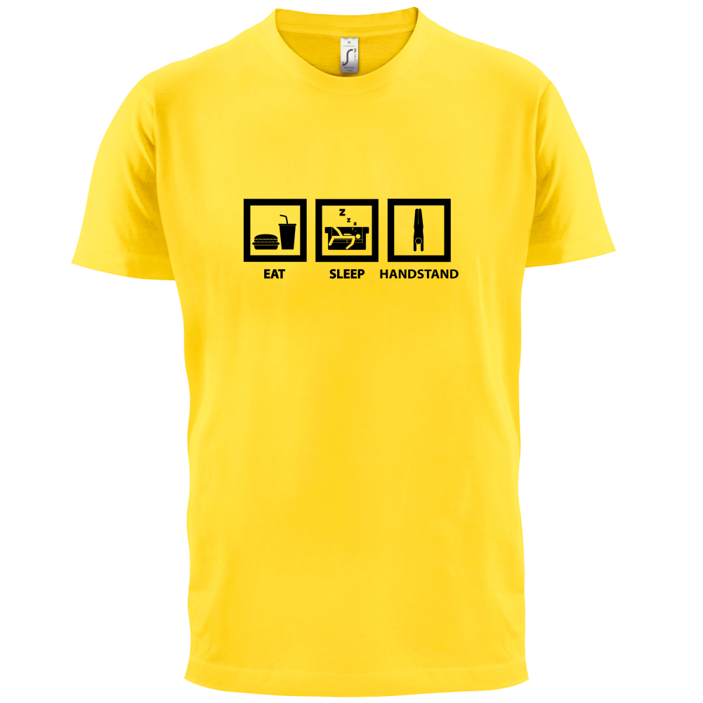 Eat Sleep Handstand T Shirt