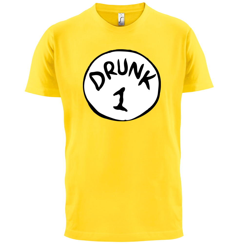 Drunk 1 T Shirt