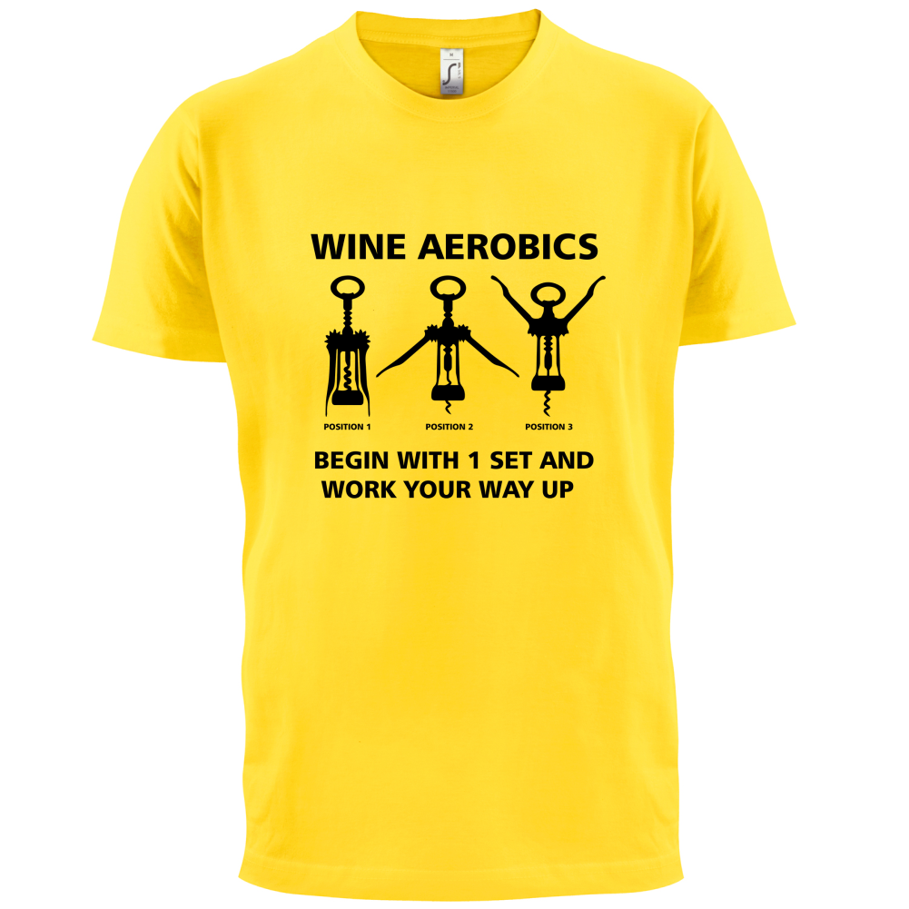 Wine Aerobics T Shirt