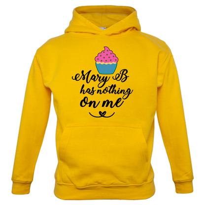 Mary B Has Nothing On Me Kids T Shirt