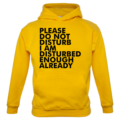 I Am Disturbed Enough Already Kids T Shirt