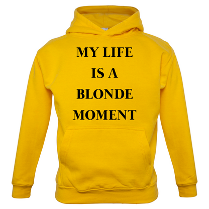 My Life Is A Blonde Moment Kids T Shirt