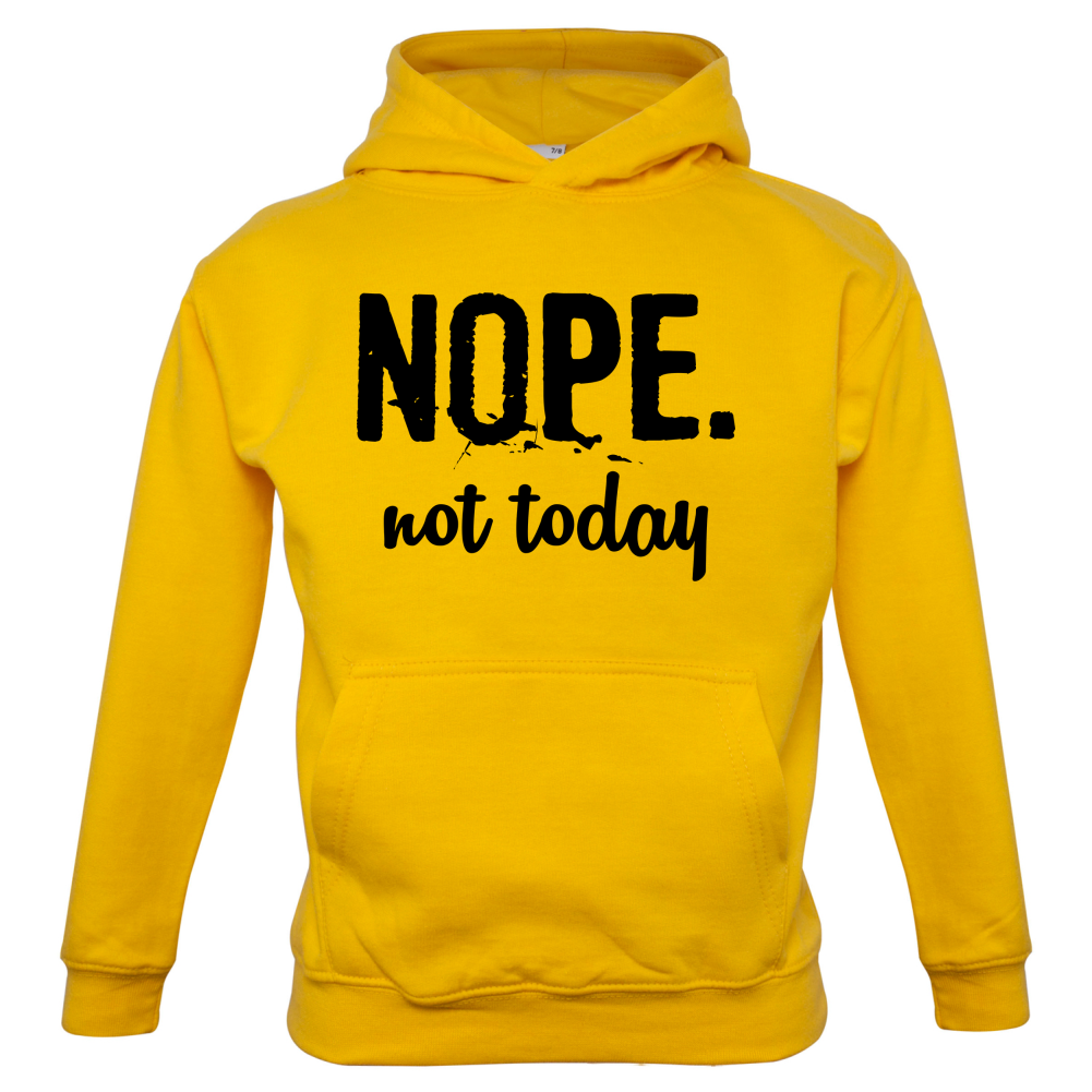 Nope.NotToday Kids T Shirt