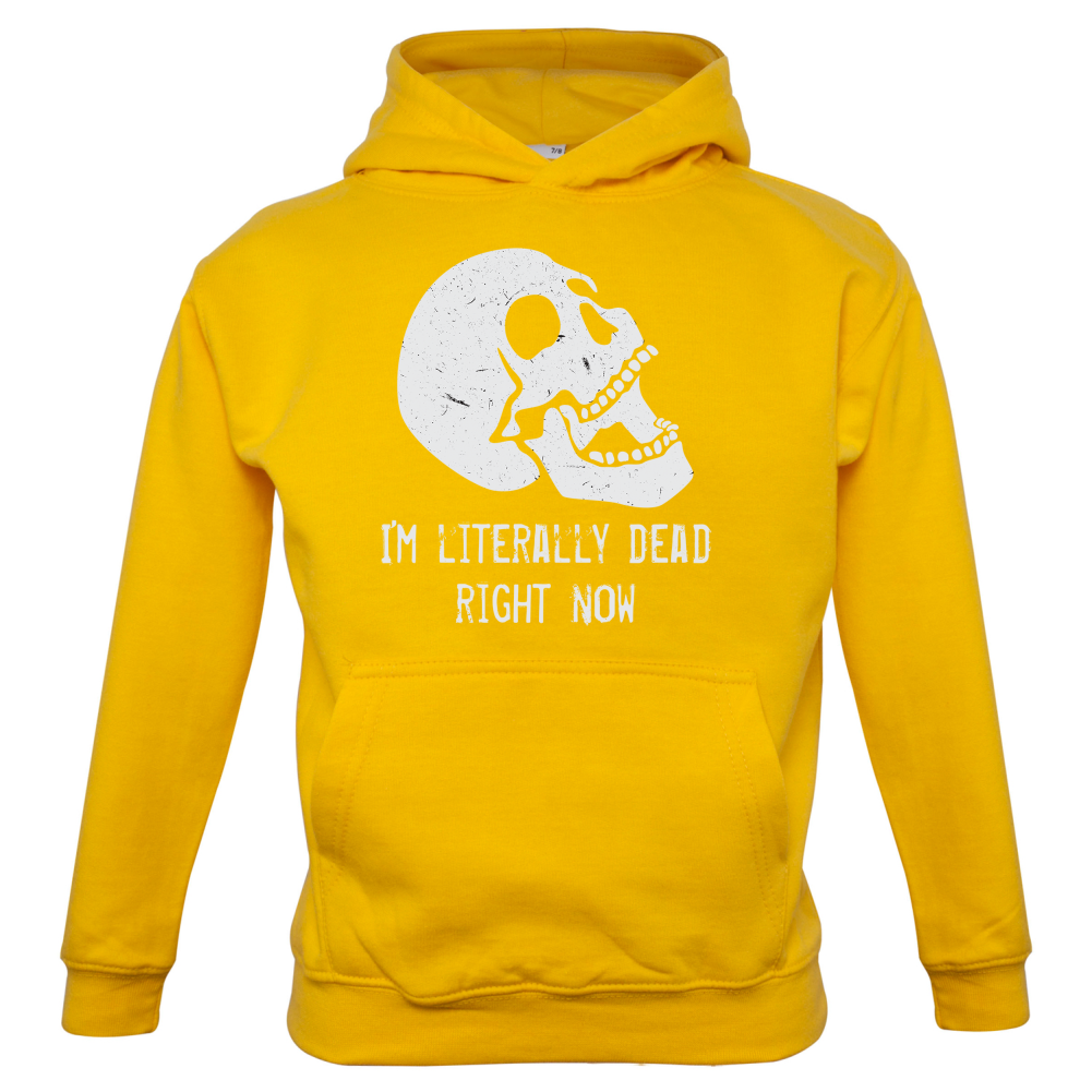 I'm Literally Dead Right Now Kids T Shirt