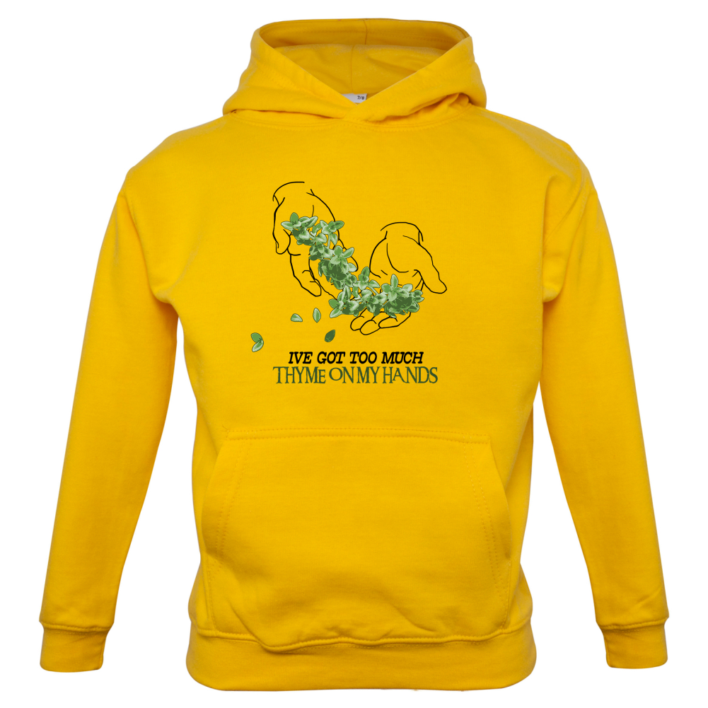 Too Much Thyme On My Hands Kids T Shirt