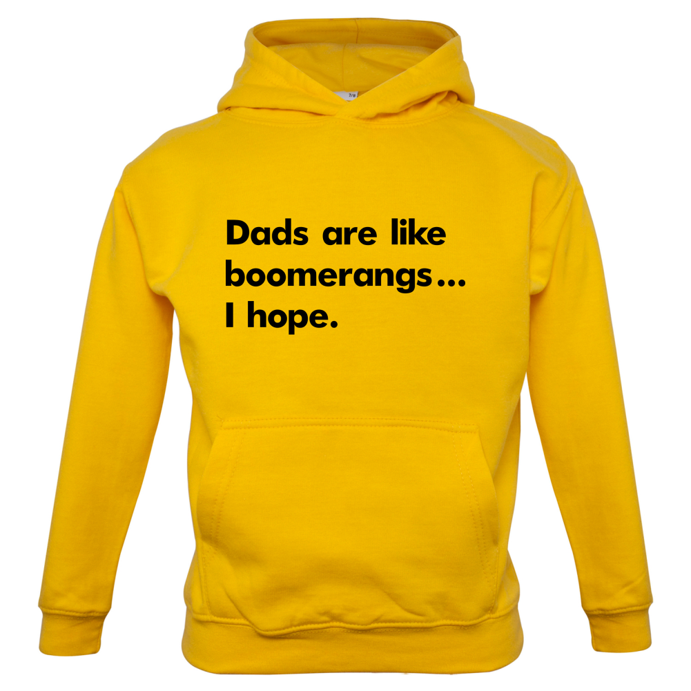 Dad's Are Like Boomerangs.. Kids T Shirt