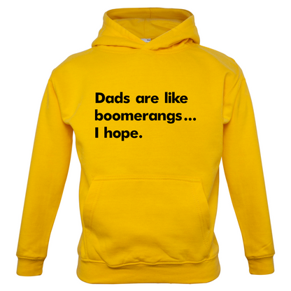 Dad's Are Like Boomerangs.. Kids T Shirt