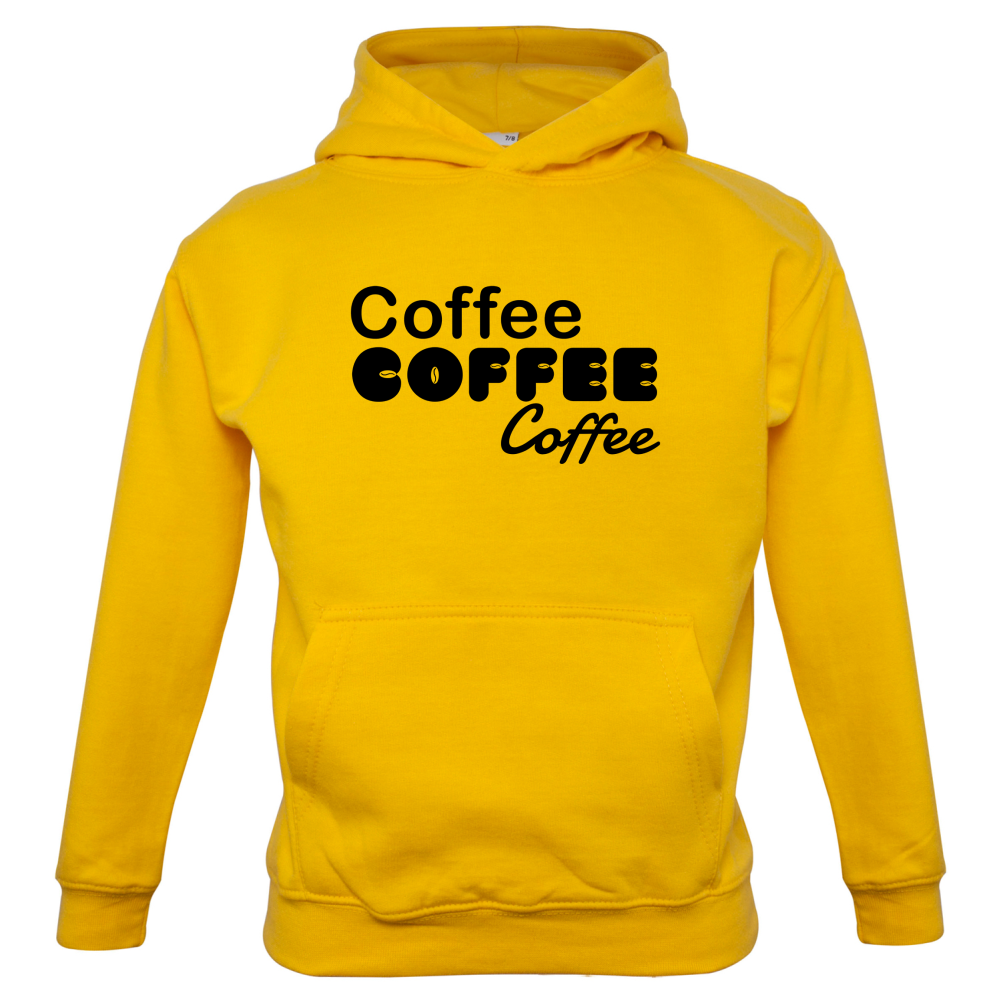 Coffee Coffee Coffee Kids T Shirt