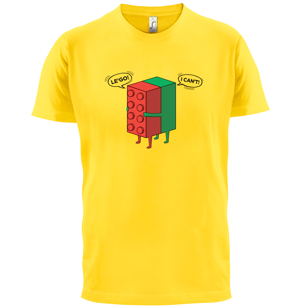 Le'Go I Can't T Shirt