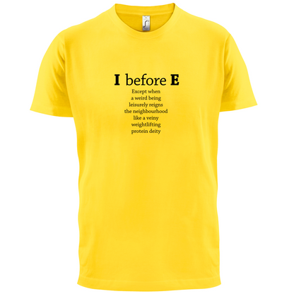 I Before E T Shirt